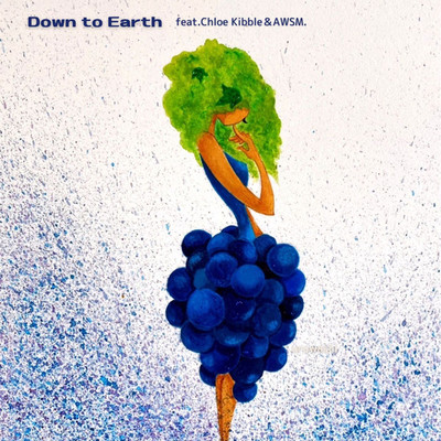 Down to Earth(feat.Chloe Kibble&AWSM.)/uruwashi