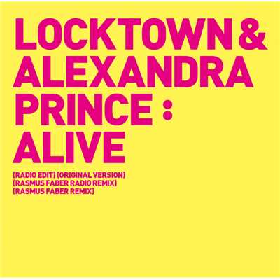 Alive(Rasmus Faber radio remix)/Locktown & Alexandra Prince