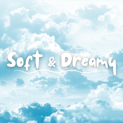 Soft and Dreamy/A-Plus Academy
