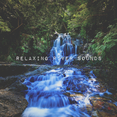 Relaxing River Sounds/Natural Sounds