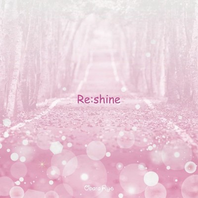 Re:shine/小原涼