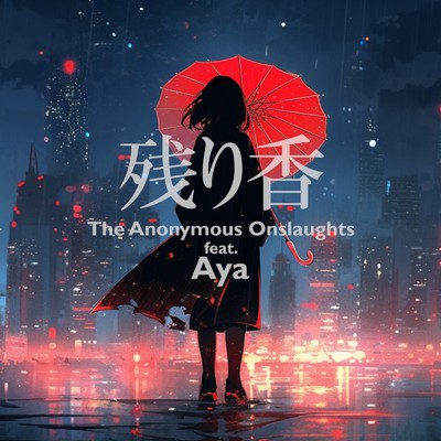残り香 (feat. Aya)/The Anonymous Onslaughts