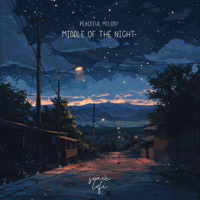 MIDDLE OF THE NIGHT/Peaceful Melody