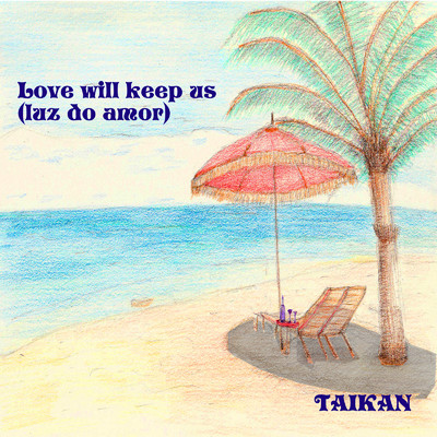 アルバム/LOVE WILL KEEP US/TAIKAN