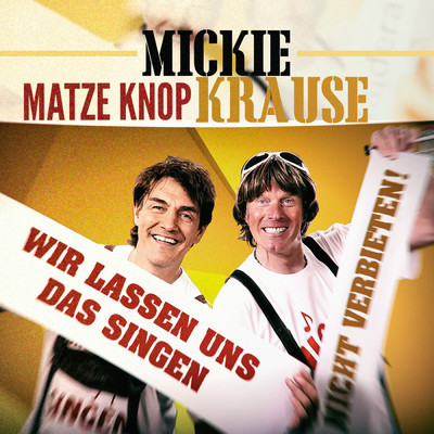 シングル/Wir lassen uns das singen nicht verbieten/Mickie Krause／Matze Knop