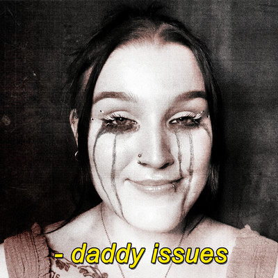 シングル/Daddy Issues/Nezznalek／Liker$