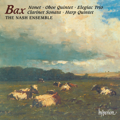 Bax: Nonet, Oboe & Harp Quintets, Clarinet Sonata & Elegie/ナッシュ・アンサンブル