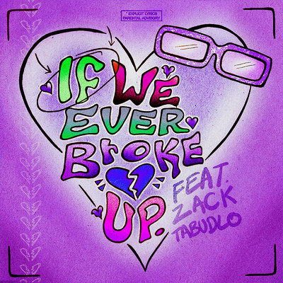 If We Ever Broke Up (Explicit) (featuring Zack Tabudlo／Remix)/メイ・スティーブンス