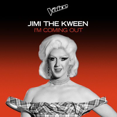 I'm Coming Out (The Voice Australia 2020 Performance ／ Live)/Jimi The Kween