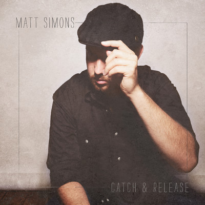シングル/Catch & Release/Matt Simons