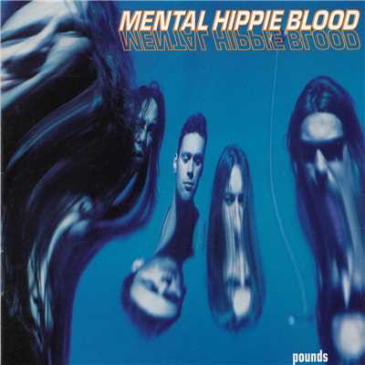 Pounds/Mental Hippie Blood