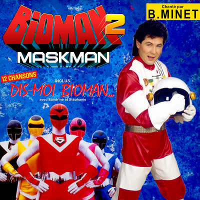 アルバム/Bioman 2 : Maskman (Bande originale de la serie televisee)/Bernard Minet