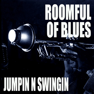 アルバム/Jumpin' 'N Swingin'/Roomful Of Blues