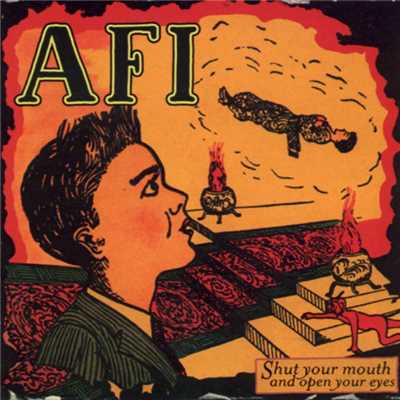 Shut Your Mouth And Open Your Eyes (Explicit)/AFI