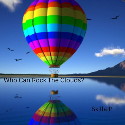 Who Can Rock The Clouds？ (feat. Skilla P)/GhosTown Music