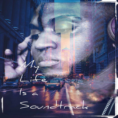 My Life Is a Soundtrack/Akeem Washington