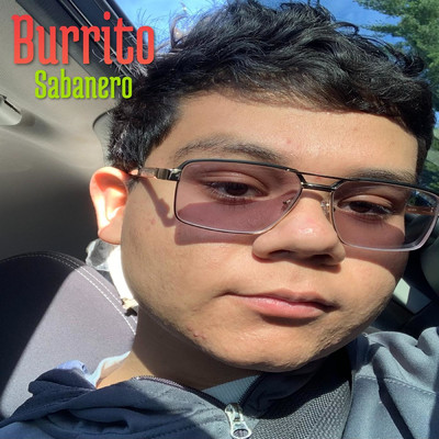 シングル/Burrito Sabanero/Alex Reyes／The Corkscrew Bois