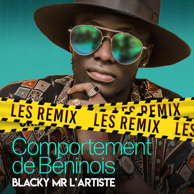 Comportement de beninois (Remix EP)/Blacky Mr L'artiste