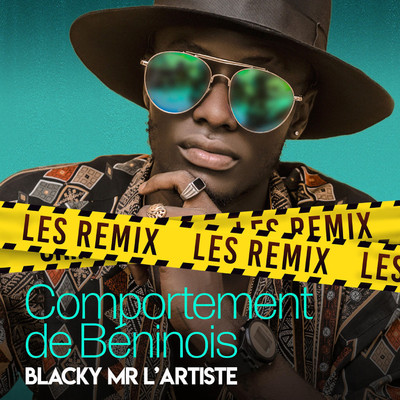 アルバム/Comportement de beninois (Remix EP)/Blacky Mr L'artiste