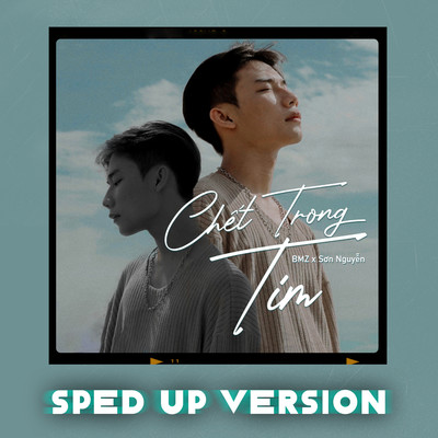 Chet Trong Tim (Sped Up Version)/BMZ & Swan Nguyen