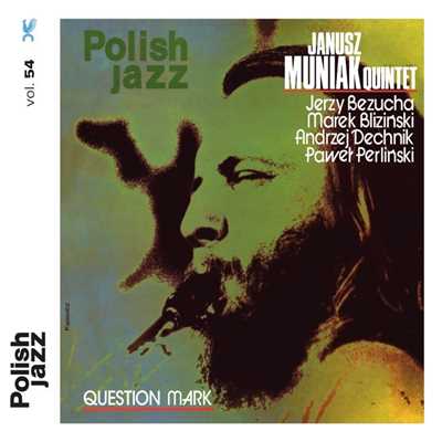Question Mark (Polish Jazz, Vol. 54)/Janusz Muniak Quintet