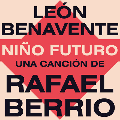 シングル/Nino futuro/Leon Benavente