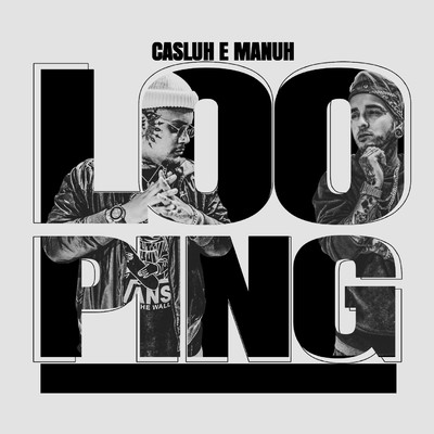 Looping/Casluh e Manuh