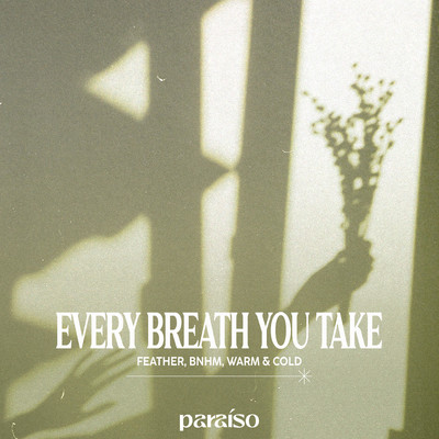 Every Breath You Take/Feather