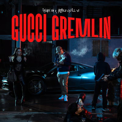 シングル/Mafia Chilena: GUCCI GREMLIN/ITHAN NY & Pablo Chill-E