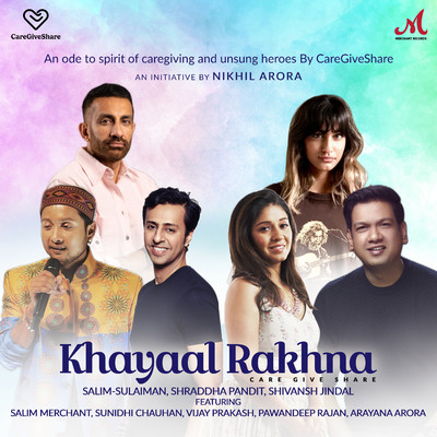 Khayaal Rakhna [(Care Give Share) (feat. Salim Merchant, Sunidhi Chauhan, Vijay Prakash & Pawandeep Rajan)]/Salim-Sulaiman