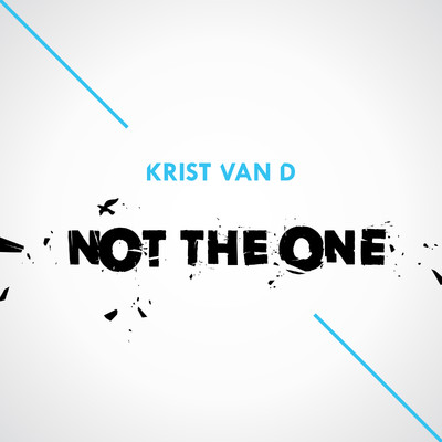 シングル/Not The One/Krist Van D