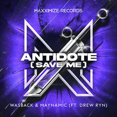 Antidote (Save Me) [feat. Drew Ryn] [Extended Mix]/Wasback & Maynamic