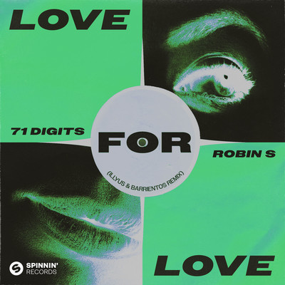 Love For Love (Illyus & Barrientos Remix)/71 Digits X Robin S