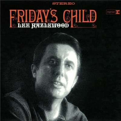 アルバム/Friday's Child/Lee Hazlewood