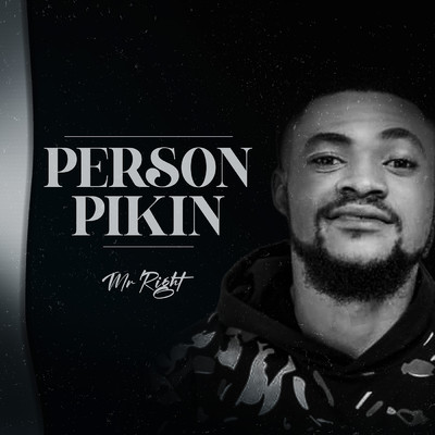 Person Pikin/Mr Right