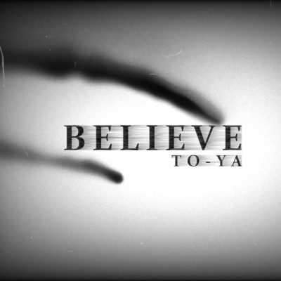 シングル/Believe/To-Ya