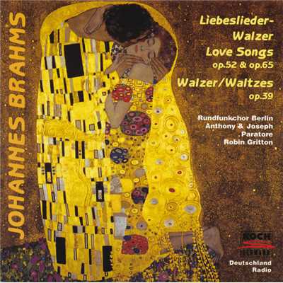 Brahms: Liebeslieder-Walzer, Op. 52 - Verses from ”Polydora” - 2. Am Gesteine rauscht die Flut/Anthony Paratore／Joseph Paratore／ベルリン放送合唱団／ロビン・グリットン