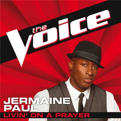 シングル/Livin' On A Prayer (The Voice Performance)/Jermaine Paul