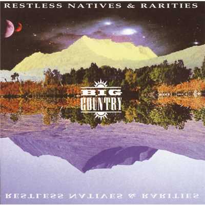 Restless Natives/ビッグ・カントリー