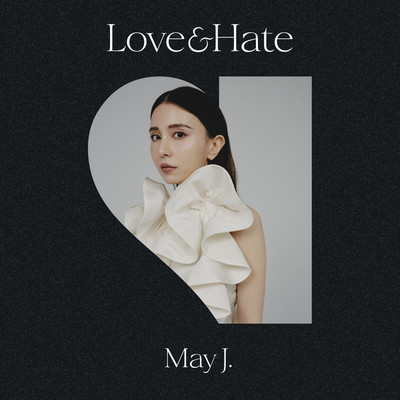 シングル/Love & Hate/May J.
