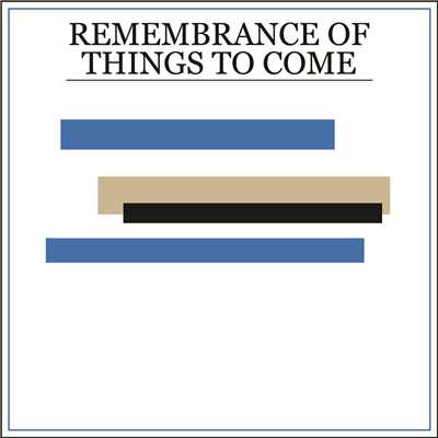 Remembrance Of Things To Come/PRINCETON