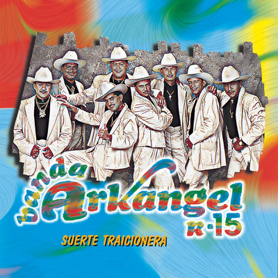 アルバム/Suerte Traicionera (Clean)/Banda Arkangel R-15