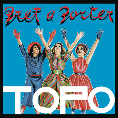 アルバム/Pret a Porter/Topo