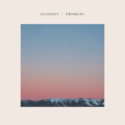 アルバム/Twinkles/Gloveity