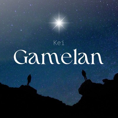 アルバム/Gamelan/Kei