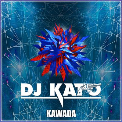 シングル/KAWADA/DJ KATO