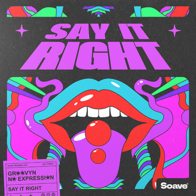 Say It Right/Groovyn & No ExpressioN