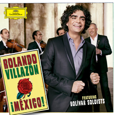 アルバム/！Mexico！/Rolando Villazon／Bolivar Soloists