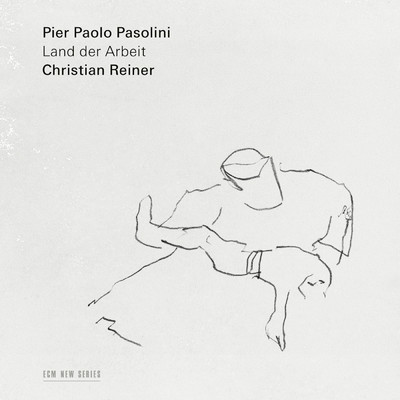 Pier Paolo Pasolini: Land der Arbeit/Christian Reiner