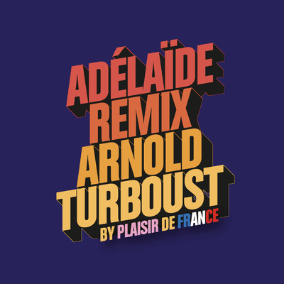 シングル/Adelaide (Plaisir de France Pop Mix)/アーノルド・テュルブスト／Zabou